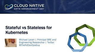 Stateful and Stateless for Kubernetes