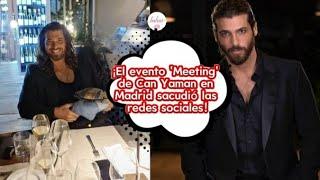 ¡El evento 'Meeting' de Can Yaman en Madrid sacudió las redes sociales! #canyaman #canyamannews