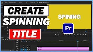 Create SPININNING Title Animation In Premiere Pro Tutorial 2022