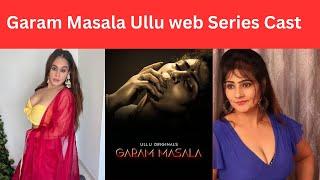 Garam Masala Ullu Web Series Cast | Location , Pics , Instagram Id's