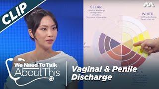 Vaginal & Penile Discharge - is it a symptom of an infection? | We Need To Talk About This