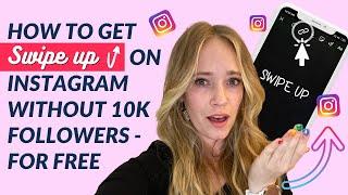 How To Get Swipe Up On Instagram Without 10K Followers - For Free