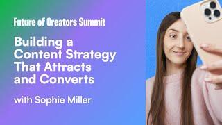 How to Attract and Convert the Right Audience with Sophie Miller