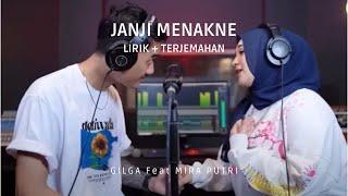 GILGA Feat MIRA PUTRI JANJI MENAKNE (LIRIK + TERJEMAHAN)