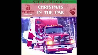 Christmas in the Cab - Big Rig Banter