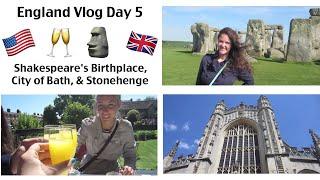 England Vlog Day 5; Shakespeare's Birthplace, City of Bath, & Stonehenge