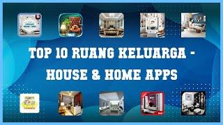 Top 10 Ruang Keluarga Android Apps