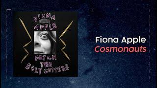 Fiona Apple - Cosmonauts (Lyric Video)