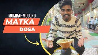 The Real Matka Dosa of Mumbai | Mulund Street Food | Amit Telgote | vlog