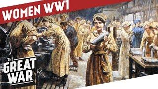 Sustaining Total War - Women in World War One I THE GREAT WAR