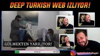 Kartal Bulut Doğan - DEEP TURKISH WEB İZLİYOR! GÜLMEKTEN YARILIYOR!