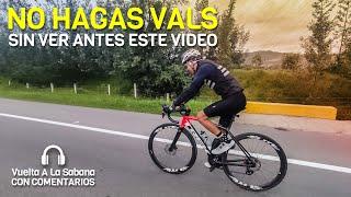 VALS SIN PARAR comentarios para que la logres hacer en tu bici Entrenamiento Vuelta A La Sabana