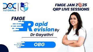 Obstetrics and Gynecology (OBGY) Rapid Revision with Dr. Gayathri: FMGE JAN 2025 