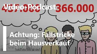 Video-Podcast - Fallstricke beim Immobilien-Verkauf