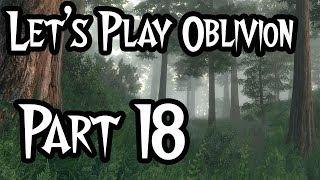 Let's Play - Oblivion (Modded) - #18