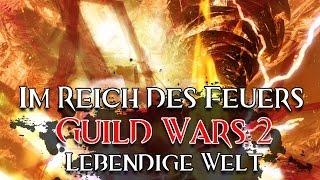 #45 Im Reich des Feuers ▪ Lebendige Welt Staffel 3 Kriesenherd ▪ GUILD WARS 2 | deutsch