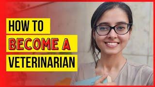 How to become a Veterinarian | Eligibility, NEET Exam, State Level Exam, Changes in NEET | Vet Visit