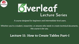 How to create Tables in LaTex-Part I|Tables in Overleaf| Adjusting Tables in LaTex| Overleaf| LaTex