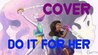 [COVER] ft Evelina Online - Do it for her (Steven Universe)