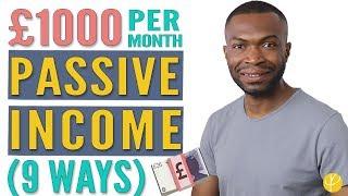 9 BEST Passive Income Ideas UK (for £1,000/MONTH) In 2022