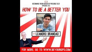 How To Be A Better You with Leandro Brandão