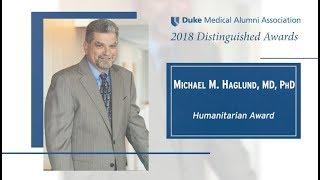 2018 Duke Medical Alumni Awards: Michael M. Haglund, MD, PhD