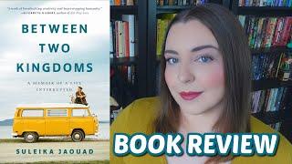 Between Two Kingdoms by Suleika Jaouad | Book Review