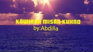 KAWINAN MISAN KUHNO BY:ABDILLA/Lyrics/#tausugsong