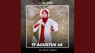 DJ 17 AGUSTUS TERBARU 2023 (Remix)