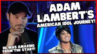 Metal Vocalist Reacts - Adam Lambert FULL American Idol Run!!!