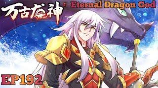 Eternal Dragon God EP 192 Multi Sub