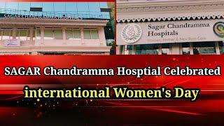 SAGAR Chandramma Hosptial Celebrated international Women's Day