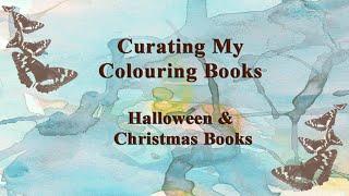 Curating my Colouring Collection || Christmas Coloring Book Sort Out & Declutter