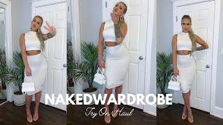 Naked Wardrobe Try On Haul!