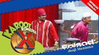 [EPISOD PENUH] KAROOT KOMEDIA X - Kisah Janji Manismu