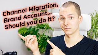 Why and How You Should Migrate Your Channel to a Brand Account | YouTube Tutorial