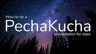 How to make a PechaKucha presentation for class [for students]