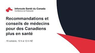 Recommandations et conseils de médecins pour des Canadiens plus en santé