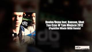 Deobson/Denzel feat. Bonson, Shot - Ten Czas W Tym Miejscu 2012 (Popkiller Młode Wilki Remix)