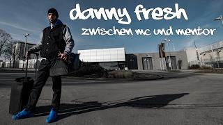 Danny Fresh - Zwischen MC und Mentor
