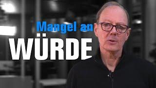 Mangel an Würde