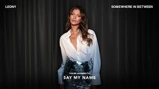 Leony - Say My Name (Official Audio)