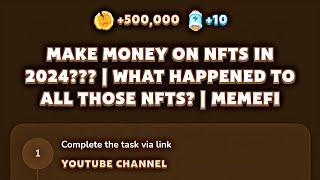 Make Money On Nfts In 2024? What Happened To All Those Nfts? | Memefi Youtube Video Code