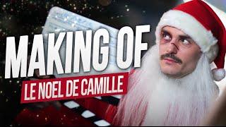 Le Noël de Camille - MAKING OF