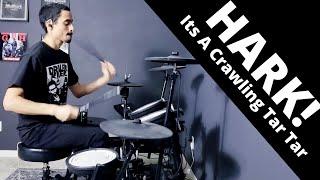 Hark! Its a Crawling Tar Tar - Samsul Bahri Menggugat - Drum Cover