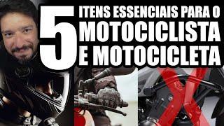 5 ITENS ESSENCIAIS PARA O MOTOCICLISTA E MOTOCICLETA