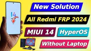 All Xiaomi / Redmi / MI Frp Bypass - New Solution 2024 | Miui 14 & Hyperos Android 14