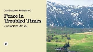 Peace in Troubled Times – Daily Devotional