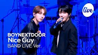 [4K] BOYNEXTDOOR - “Nice Guy” Band LIVE Concert [it's Live] K-POP live music show