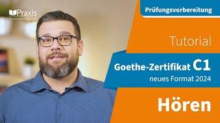 Tutorial: Goethe-Zertifikat C1 HÖREN | Die ab 2024 neue Prüfung